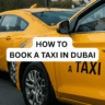 How to Book a Taxi in Dubai