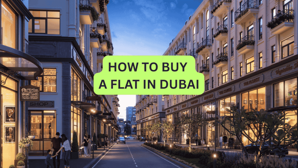 How to Buy a Flat in Dubai