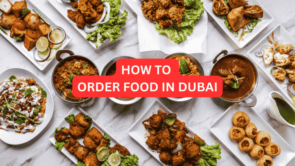 How to Order Food in Dubai